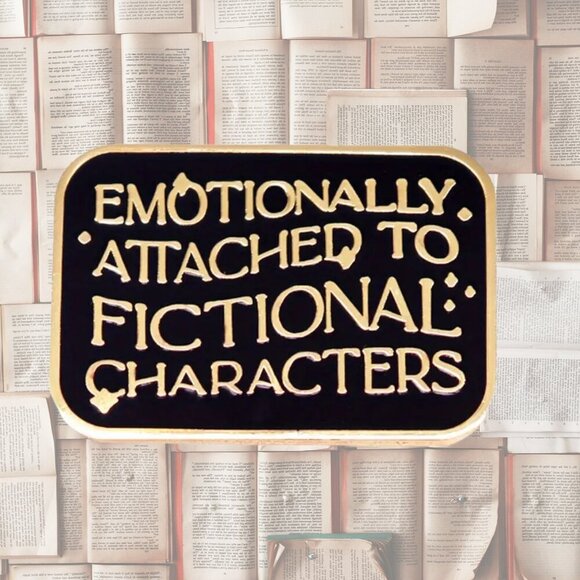 Emotional Attached to Fictional Characters Enamel Pin - Picture 1 of 3